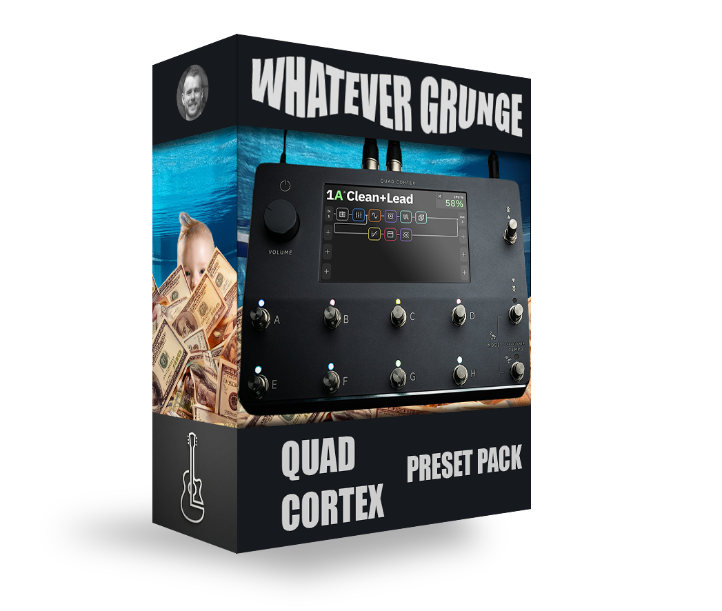 Whatever Grunge Preset Pack - Quad Cortex