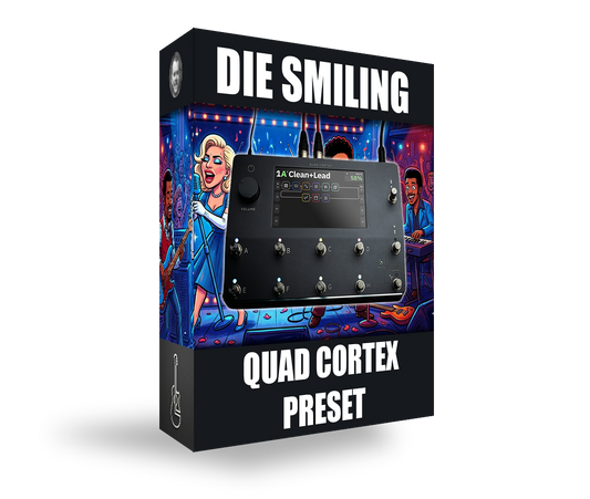 Die With A Smile - Quad Cortex Guitar Patch